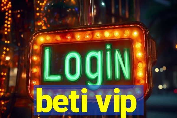 beti vip